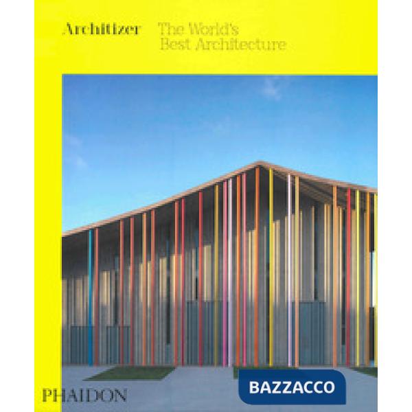Architizer: the world's best architecture. Ediz. a colori