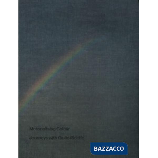 Materialising colour. Ediz. a colori