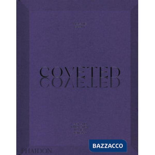 Coveted. Art and innovation in high jewelry. Ediz. a colori