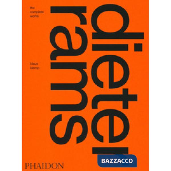 Dieter Rams: the complete works. Ediz. a colori