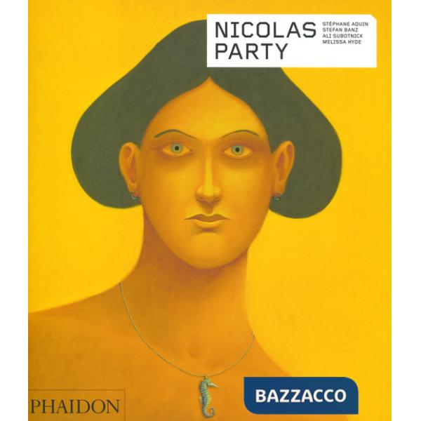 Nicolas Party. Contemporary Artists Series. Ediz. a colori