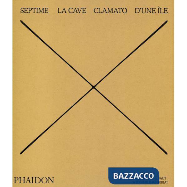 Septime. La Cave, Clamato, D'une île. Ediz. a colori