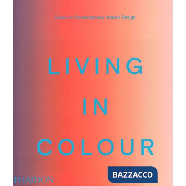 Living in colour. Ediz. a colori