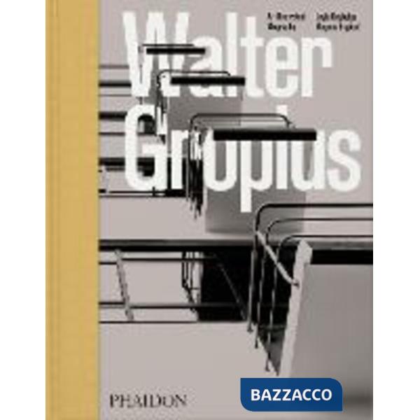 Walter Gropius. An illustrated biography