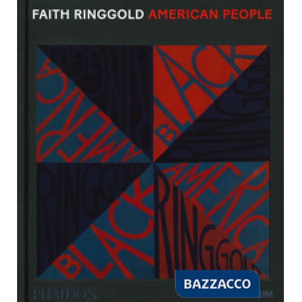 Faith Ringgold. American people. Ediz. a colori