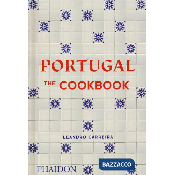 Portugal. The cookbook. Ediz. a colori