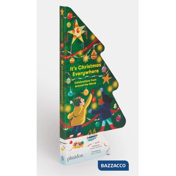 It's Christmas everywhere. Celebrations from around the world. Ediz. a colori