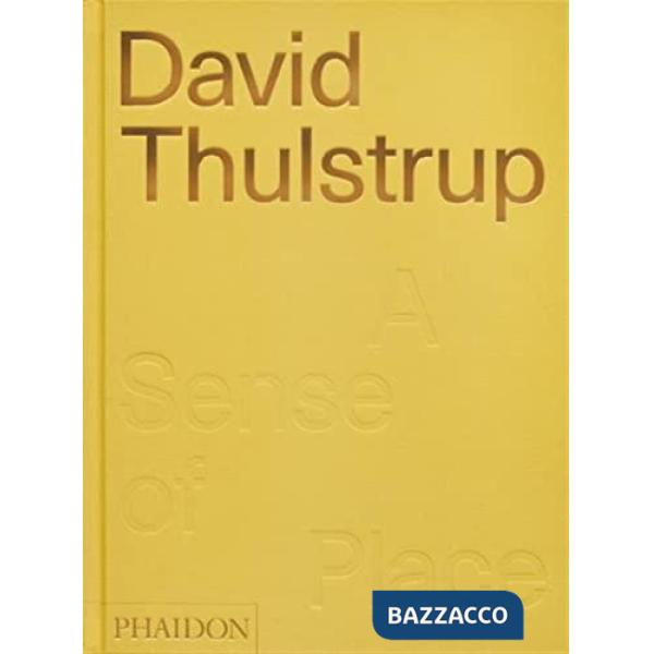 David Thulstrup. A sense of place