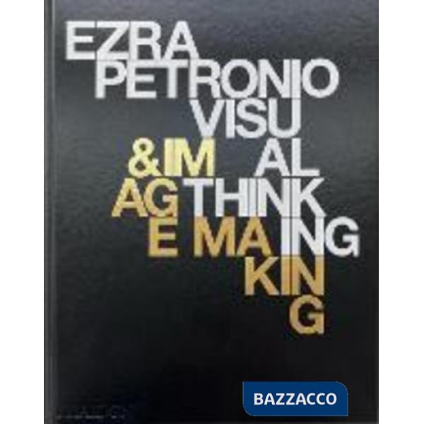 Ezra Petronio visual thinking & image making