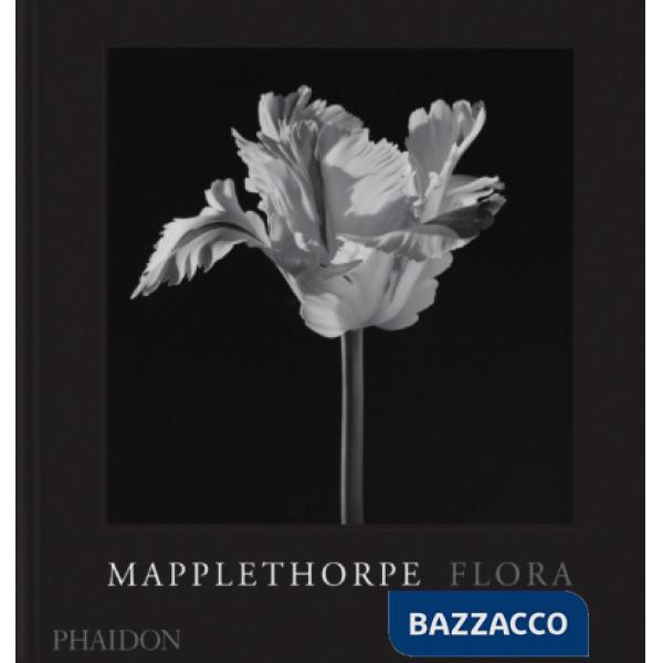 Robert Mapplethorpe. Flora. The complete flowers