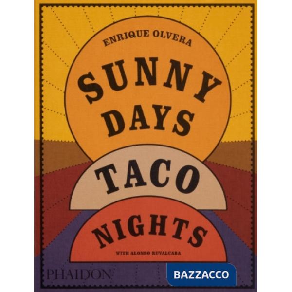 Sunny days, taco nights