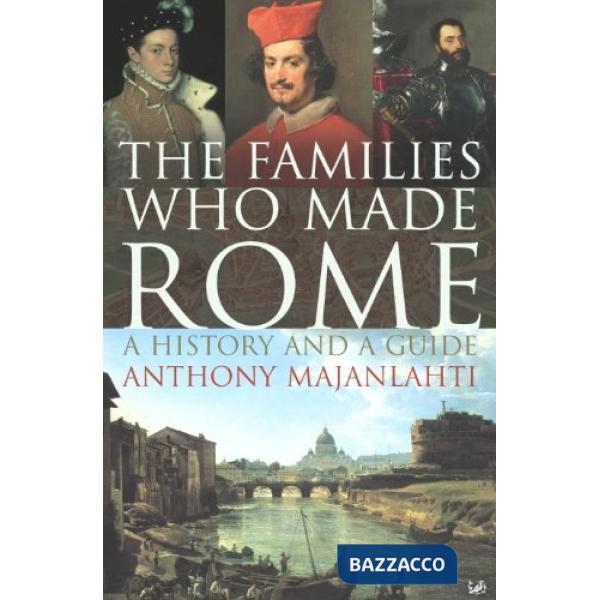 THE FAMILIES WHO MADE ROME