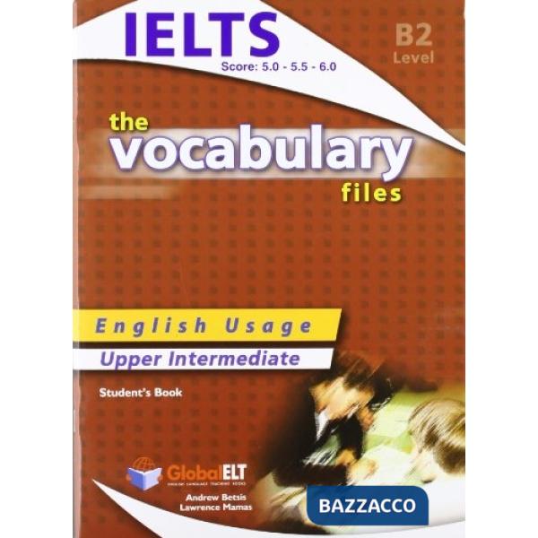 THE VOCABULARY FILES B2 STUDENT'S BOOK - IELTS