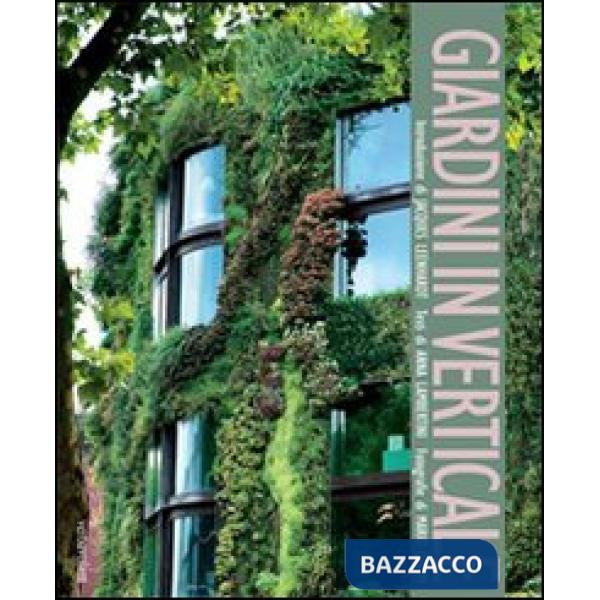 Giardini in verticale. Ediz. illustrata