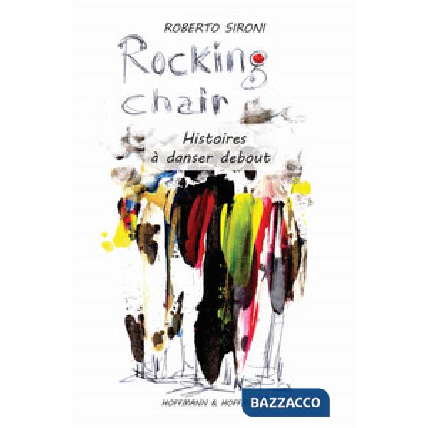 Rocking chair. Histoires à danser debout