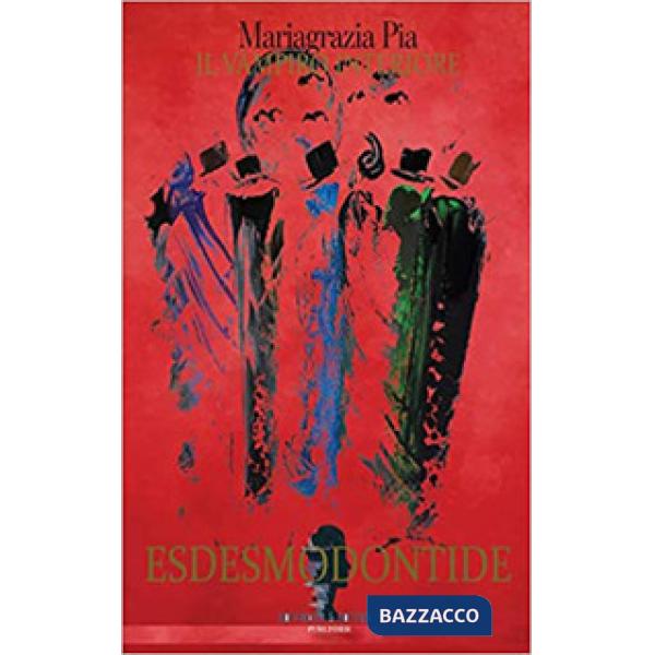 Vampiro interiore. Esdesmondontide (Il)