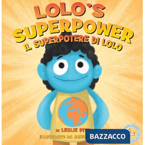 Superpotere di Lolo-Lolo's superpower. Ediz. a colori (Il)