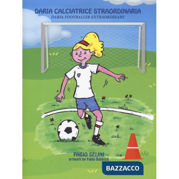 Daria calciatrice straordinaria-Daria footballer extraordinary