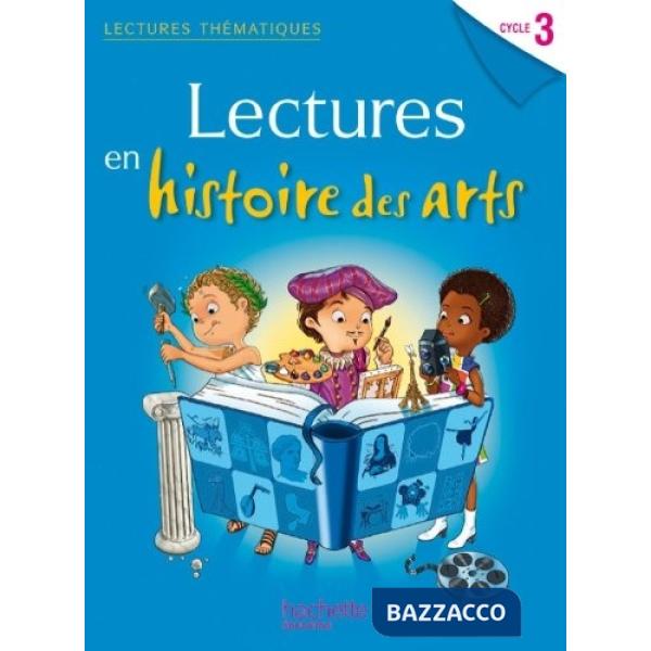 LECTURES THEMATIQUES HISTOIRE ARTS CYCLE 3D