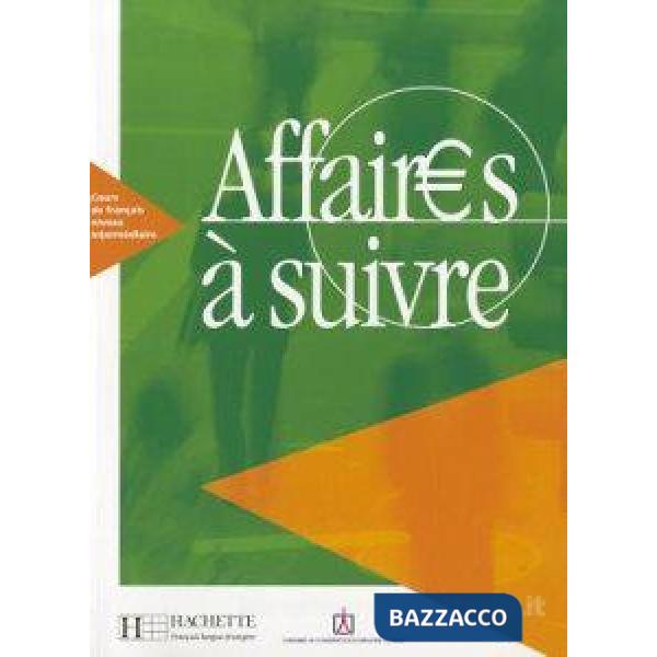 AFFAIRES A SUIVRE - LIVRE DE L'ELEVE