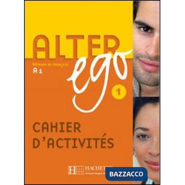 ALTER EGO 1 - CAHIER D'ACTIVITES