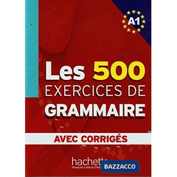 LES 500 EXERCICES GRAMMAIRE A1 LIVRE + CORRIGES