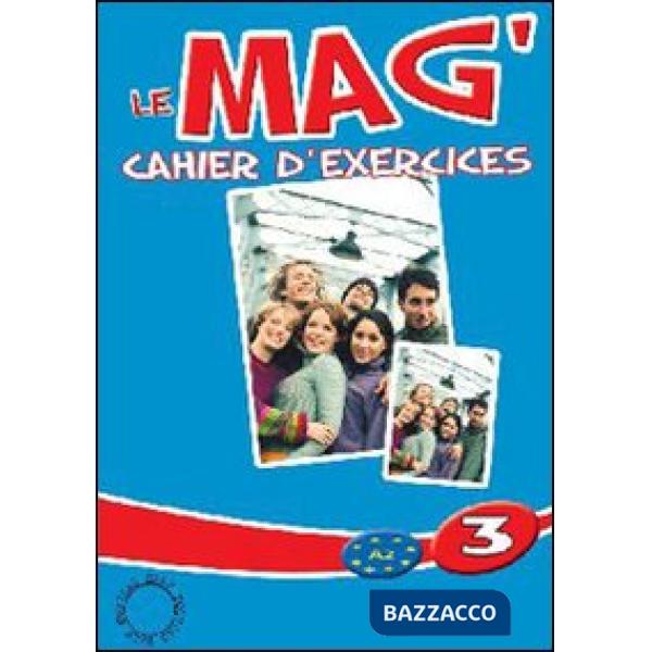 LE MAG' 3 - CAHIER D'EXERCICES