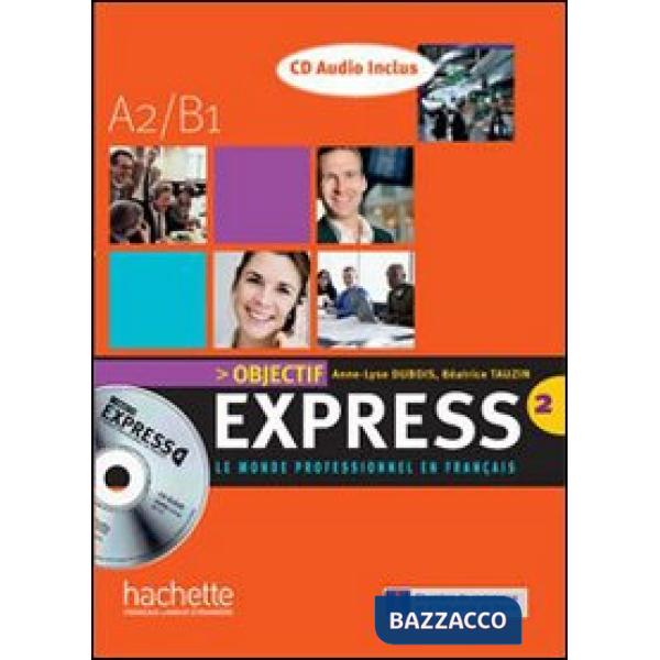 OBJECTIF EXPRESS 2 - LIVRE DE L'ELEVE + CD AUDIO