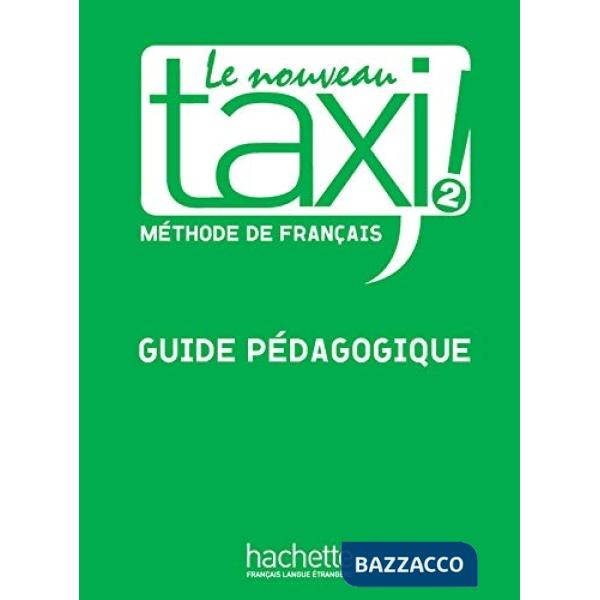 LE NOUVEAU TAXI ! 2 GUIDE PEDAGOGIQUE