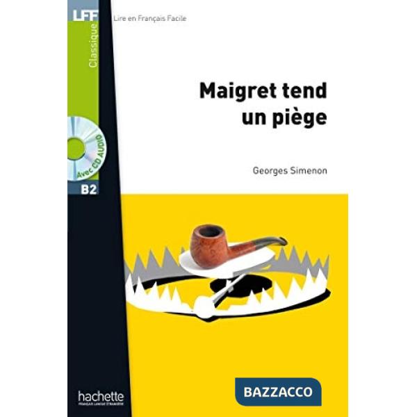 LFF B2 MAIGRET TEND UN PIEGE + CD (SIMENON)