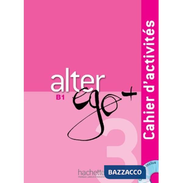 ALTER EGO + 3 CAHIER D'ACTIVITES + CD AUDIO