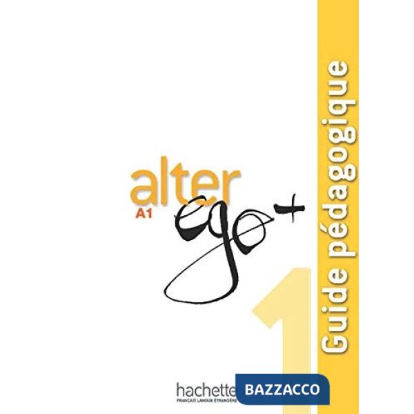 ALTER EGO + 1 GUIDE PEDAGOGIQUE