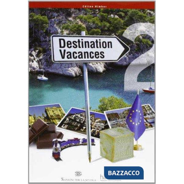 DESTINATION VACANCES 2 + CD AUDIO