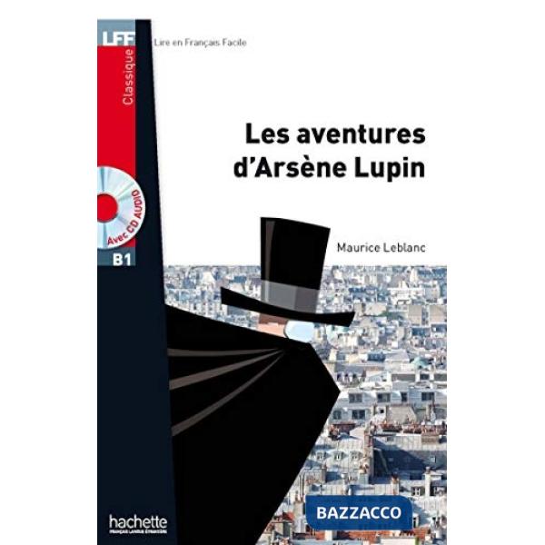 LFF B1 LES AVENTURES D'ARSENE LUPIN + CD AUDIO
