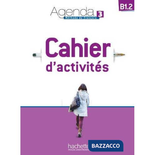 AGENDA 3 B1.2 - CAHIER D'ACTIVITES + CD AUDIO