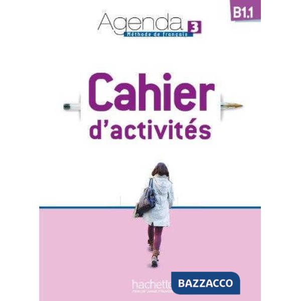 AGENDA 3 B1.1 - CAHIER D'ACTIVITES + CD AUDIO