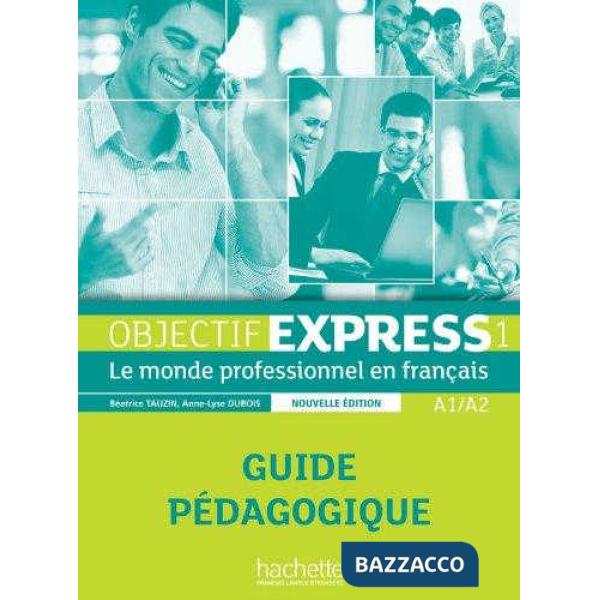 OBJECTIFEXPRESS 1 N. ED. 2013 GUIDE PEDAGOGIQUE