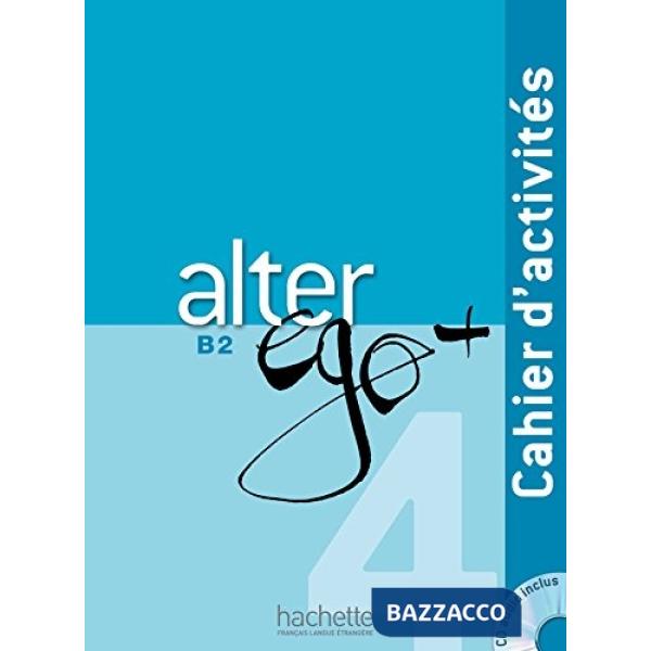 ALTER EGO + 4 CAHIER D'ACTIVITES + CD AUDIO