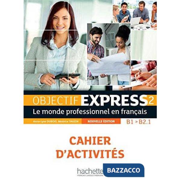 OBJECTIF EXPRESS 2 N. ED. CAHIER D'ACTIVITES