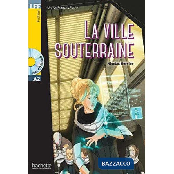LFF A2 LA VILLE SOUTERRAINE + CD AUDIO MP3 (GERR)