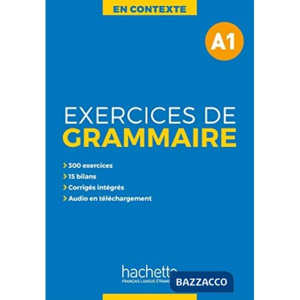 EXCERCISES GRAMMAIRE EN CONTEXTE N. E. NIVEAU A1