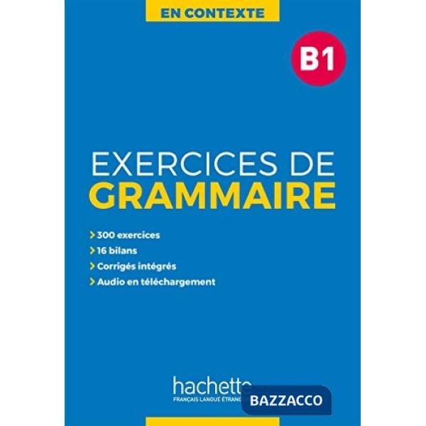 EXCERCISES GRAMMAIRE EN CONTEXTE N. E. NIVEAU B1
