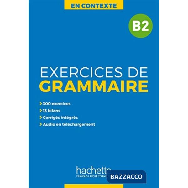 EXCERCISES GRAMMAIRE EN CONTEXTE N. E. NIVEAU B2