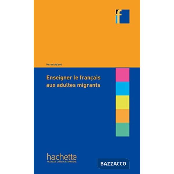COLLECTION F - ENSEGNER LE FRANCAIS AUX ADULTES MIGRANTS