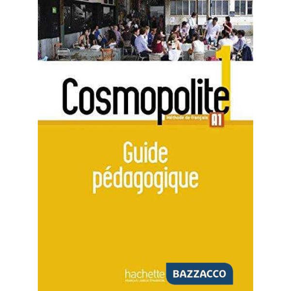 COSMOPOLITE 1: GUIDE PEDAGOGIQUE