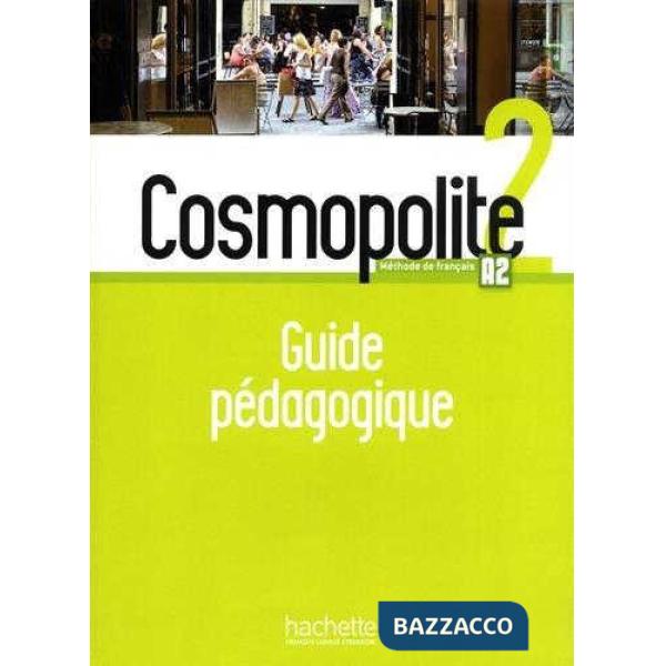 COSMOPOLITE 2: GUIDE PEDAGOGIQUE
