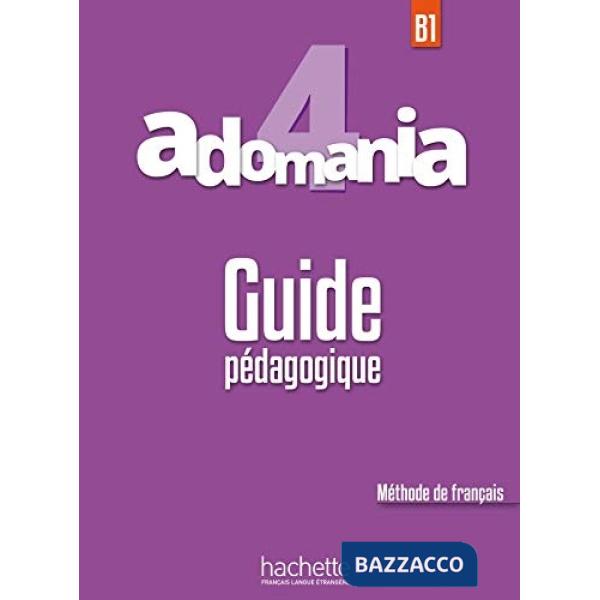 ADOMANIA 4 - GUIDE PEDAGOGIQUE