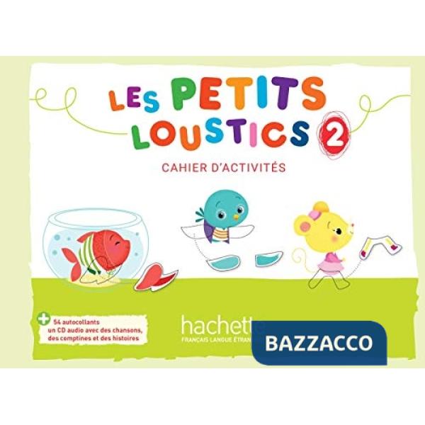 LES PETITS LOUSTICS 2 CAHIER D'ACTIVITES + CD AUDIO