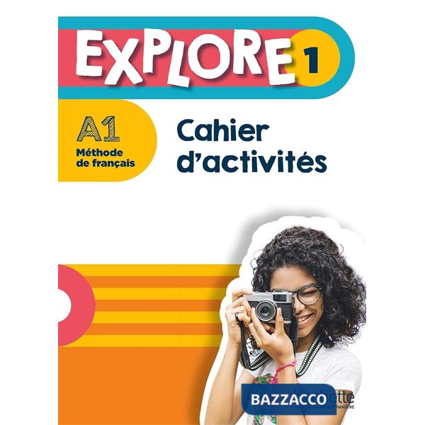 EXPLORE: NIVEAU 1 CAHIER