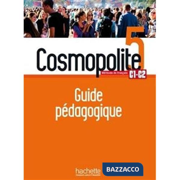 COSMOPOLITE 5: GUIDE PEDAGOGIQUE (SCARICABILE DAL SITO)